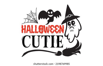 Halloween cutie - Halloween T shirt Design, Modern calligraphy, Cut Files for Cricut Svg, Illustration for prints on bags, posters