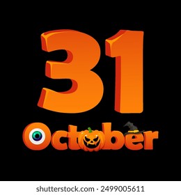 Halloween date. 31 October - Happy Halloween Day. Cartoon word with eye, pumpkin, and hat. Illustration for page of calendar or your print, greeting card
