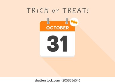 Halloween day calendar and text, TRICK or TREAT. Halloween sweets, candy design Notification Badge on daily agenda October 31.