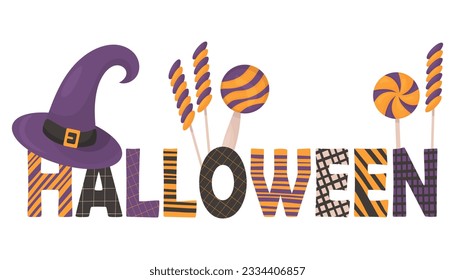 Halloween. Decorative letters with witch hat, striped sweets candies and lollipops. Festive word on white background. Vector illustration for kids collection, holiday design, postcards, decor