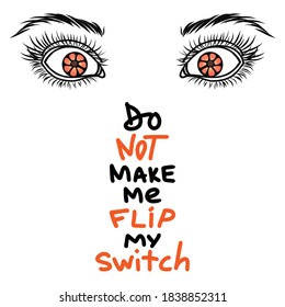 Halloween Do not Make me flip my Switch hand drawn quote with witch eyes