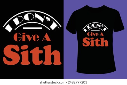 Halloween i don't give a sith design, Halloween Tshirt Pumpkin Patch Cutie, Scary Halloween T-shirt design EPS file, t-shirt design template