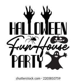 Halloween fun house party Happy Halloween shirt print template, Pumpkin Fall Witches Halloween Costume shirt design
