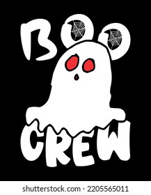 Halloween Ghost Boo Crew Spooky Season Halloween Party Costume Typography Print Design. Halloween Custom Design. Print on T-Shirt, Mug, Hoody and Others.