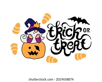 Halloween gnome with witch hat on white background. Handwriting lettering Trick or Treat. Vector illustration.