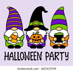 Halloween gnomes with pumpkin, candy corn,pot. Cute cartoon characters. Holidays greeting card. Halloween party phrase. Funny vector illustration. For invitations, cards, posters, sublimation.