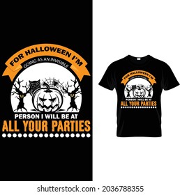 For Halloween I’m going as an invisible person I will be at all your parties
