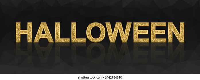 Halloween golden glittering lettering on black polygonal background.