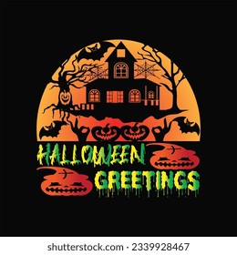 Halloween greetings 8 t-shirt design. Here You Can find and Buy t-Shirt Design. Digital Files for yourself, friends and family, or anyone who supports your Special Day and Occasions.