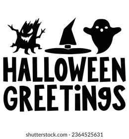 Halloween Greetings - Happy Halloween T shirt Design, Happy Halloween, thanksgiving Quotes Design, Vector EPS Editable Files Bundle, can you download this Design.