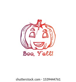 Halloween handdrawn gradient pumpkin with handwritten phrase isolated on white background. Inscription: Boo, you all