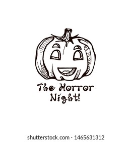 Halloween handdrawn pumpkin with handwritten phrase isolated on white background. Inscription: The horror night