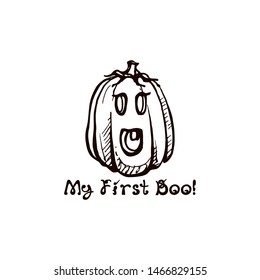 Halloween handdrawn pumpkin with handwritten phrase isolated on white background. Inscription: My first boo