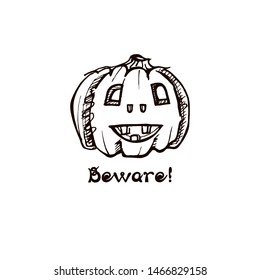 Halloween handdrawn pumpkin with handwritten phrase isolated on white background. Inscription: Beware