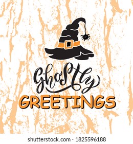 Halloween holiday quote Ghostly Greetings. Hand drawn text on textured background. Modern brush ink calligraphy, hand lettering. Vector illustration for Happy Halloween card, poster, flyer, signage