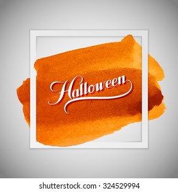 Halloween. Holiday Vector Illustration. Lettering Composition On The  Watercolor Background