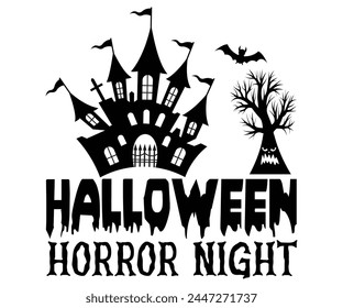 Halloween Horror Night,Halloween Svg,Typography,Halloween Quotes,Witches Svg,Halloween Party,Halloween Costume,Halloween Gift,Funny Halloween,Spooky Svg,Funny T shirt,Ghost Svg,Cut file svg