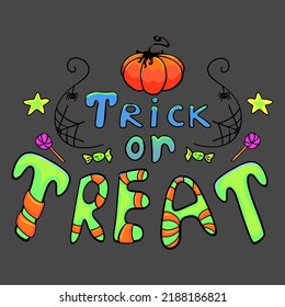 Halloween inscription trick or treat vector image. Font in Halloween style, autumn leaves, candy logo, icon, blank for designer, postcards

