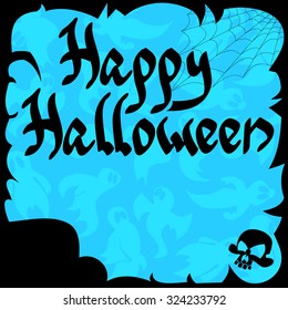 Halloween invitation or poster background with ragged border, 'Happy Halloween' lettering, cartoon skull illustration and blue background with ghosts.