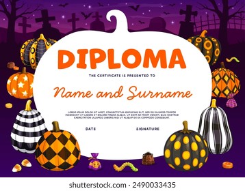 Halloween kids diploma, cartoon patterned pumpkins and sweet candies. Vector festive certificate, frame template for school or kindergarten with painted gourds and creepy desserts on night cemetery