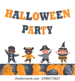 Halloween Kids Party Template. Children in Halloween Costumes Dance. Diverse Group of Kids Have Fun. Happy Baby Girls Happy Baby Boys. Festive Halloween balloons. Vector Illustration