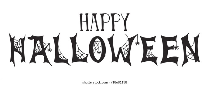 Halloween label with Hand drawn cobwebs and spiders vector illustration and quote "Happy Halloween" inspirational lettering. Holiday poster