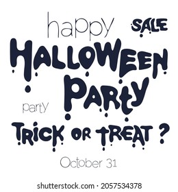 Halloween lettering. Dark words and phrases on a white background in themed style. Hand-drawn letters with drips and drips.