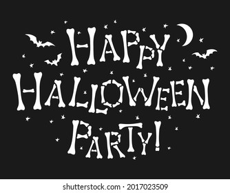 Halloween. Lettering Happy Halloween party with bats and stars made from bones on black background. Hand drawing style. Vector illustration on black background