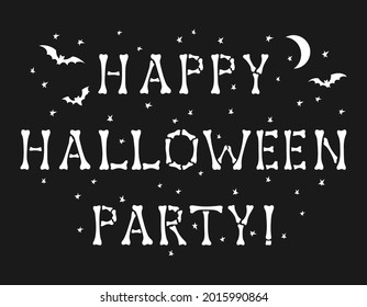 Halloween. Lettering Happy Halloween party with stars and bats made from bones on black background. Hand drawing style. Vector illustration on black background