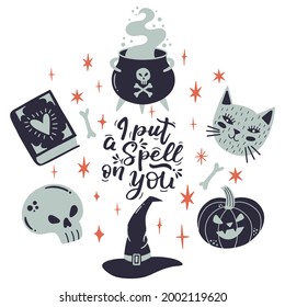 Halloween lettering quote with witchery elements, hat, cauldron, cat. Vector sketch scary and horror, cat and pumpkin silhouette illustration