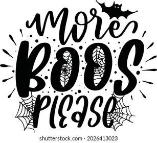 Halloween Lettering Quotes For Printable Poster Mugs Tote Bag Tumbler T Shirt Design More Boos Please