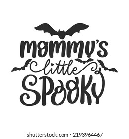 Halloween Lettering Quotes for Printable Poster and T-Shirt Design Mommy's Little Spook