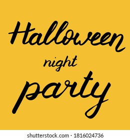 Halloween lettering, vector illustration. Black text isolated on orange board. Halloween night party phrase. Hand drawn quote for print, cards, decoration, seasonal design. Calligraphic Inscription