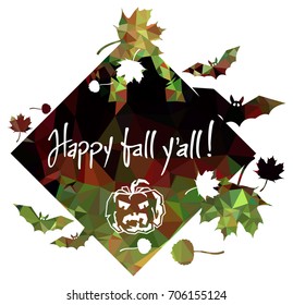 Halloween mosaic label with falling leaves silhouettes and greeting text "Happy fall y'all!". Vector clip art.