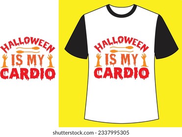 Halloween is my cardio halloween t shirt.