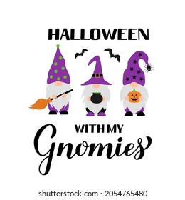 Halloween with my Gnomies.  Spooky gnomes. Vector template for typography poster, greeting card, banner, sticker, etc.