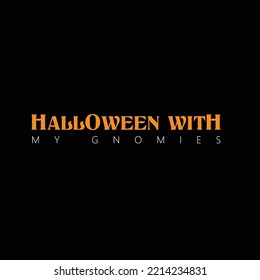 Halloween with my gnomies Halloween T-Shirt Design.
Vintages T-shirt vector 