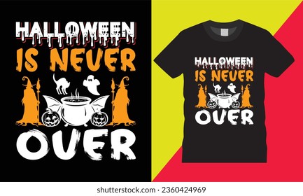 Halloween is never over slogan graphic vector template t shirt design.Horror night party chilling with pumpkin zombie cute cat horror vibes house trees isolated background custom tee print for ready 