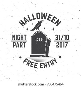 Halloween night party concept. Vector Halloween retro badge. Concept for shirt or logo, print, seal, stamp. Raven and zombie hand. Typography design- stock vector.