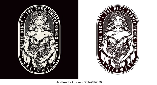 Halloween night vintage badge in monochrome style with spooky corpse bride in wedding dress with bouquet of dead flowers isolated vector illustration