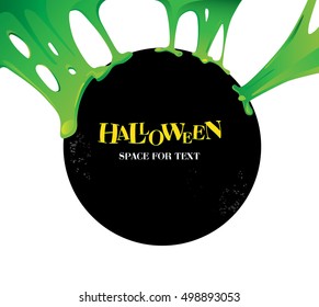 Halloween Night.Realistic texture of green slime.Jelly. Scary poster.Moon in the slime.
Full moon on Halloween.Vector.Goo stuck to the subject in the form of circle.