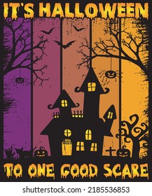 It's Halloween to one good scare, Halloween Design