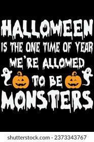 Halloween Is The One Time Of Year eps cut file for cutting machine