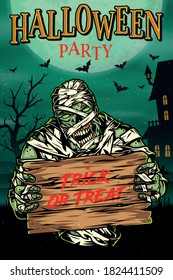 Halloween party colorful template in vintage style with creepy mummy holding wooden plank with Trick Or Treat inscription vector illustration