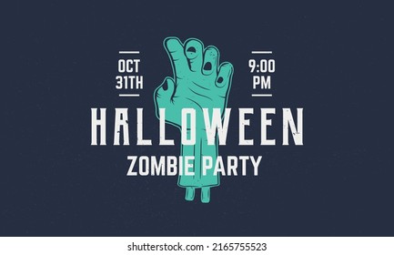 Halloween party logo, poster concept. Vintage Halloween poster with zombie hand. Modern design poster. Retro poster for halloween events. Zombie hand icon silhouette. Vector illustration
