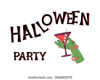 Halloween Party poster. Lettering, dead zombie hand holding bloody cocktail isolated on white background. Flat Art Vector Illustration