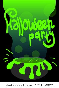 halloween party poster. lettering on a dark background. the witch's cauldron brews a potion that steams.