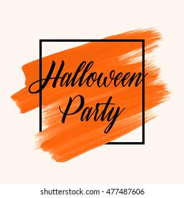Halloween Party sign text over art brush painted abstract acrylic stroke over square frame vector illustration. Creative fall season design over watercolor abstract background.