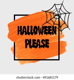 Halloween please sign text over brush paint abstract background vector illustration. Halloween poster, invitation or banner.