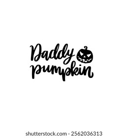 Halloween, Halloween PNG, Daddy's Pumpkin Png Instant Download, Cricut Cut File, Silhouette Cut Files, Download, Vector Files for Cricut